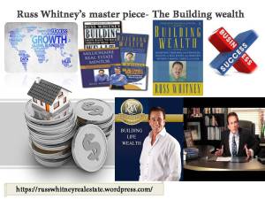 Russ Whitney's master piece- The Building wealth